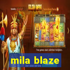 mila blaze